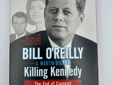 Bill O Reilly s Killing Ser.: Killing Kennedy : The End of Camelot by Bill... For Sale