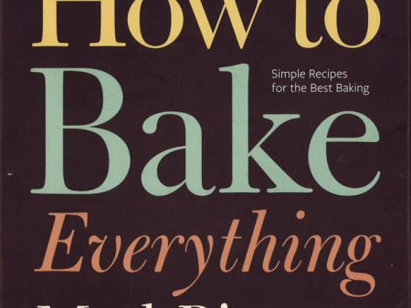 How to Bake Everything: Simple Recipes for the Best Baking Sale