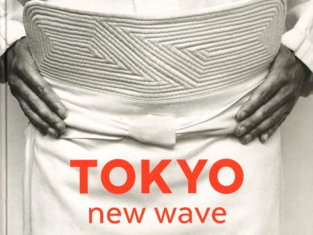 Tokyo New Wave: 31 Chefs Defining Japan s Next Generation, with Recipes Online now